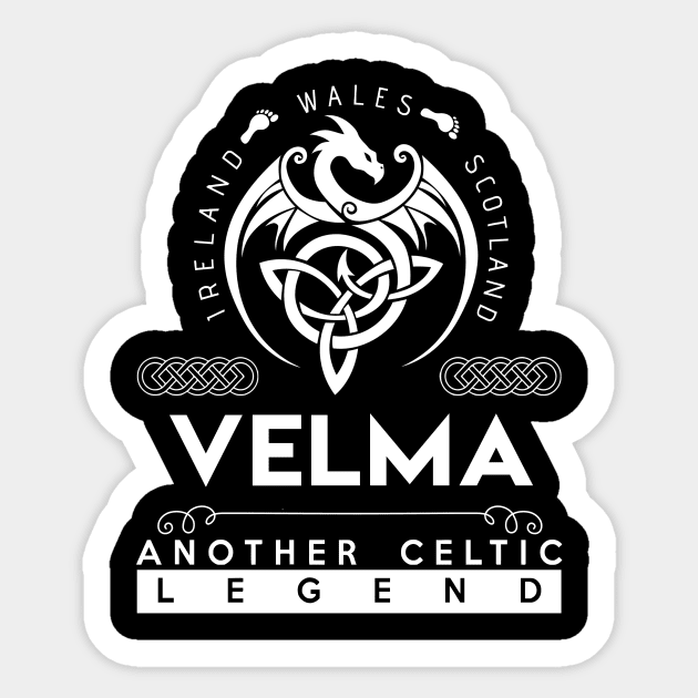 Velma Name T Shirt - Another Celtic Legend Velma Dragon Gift Item Sticker by harpermargy8920